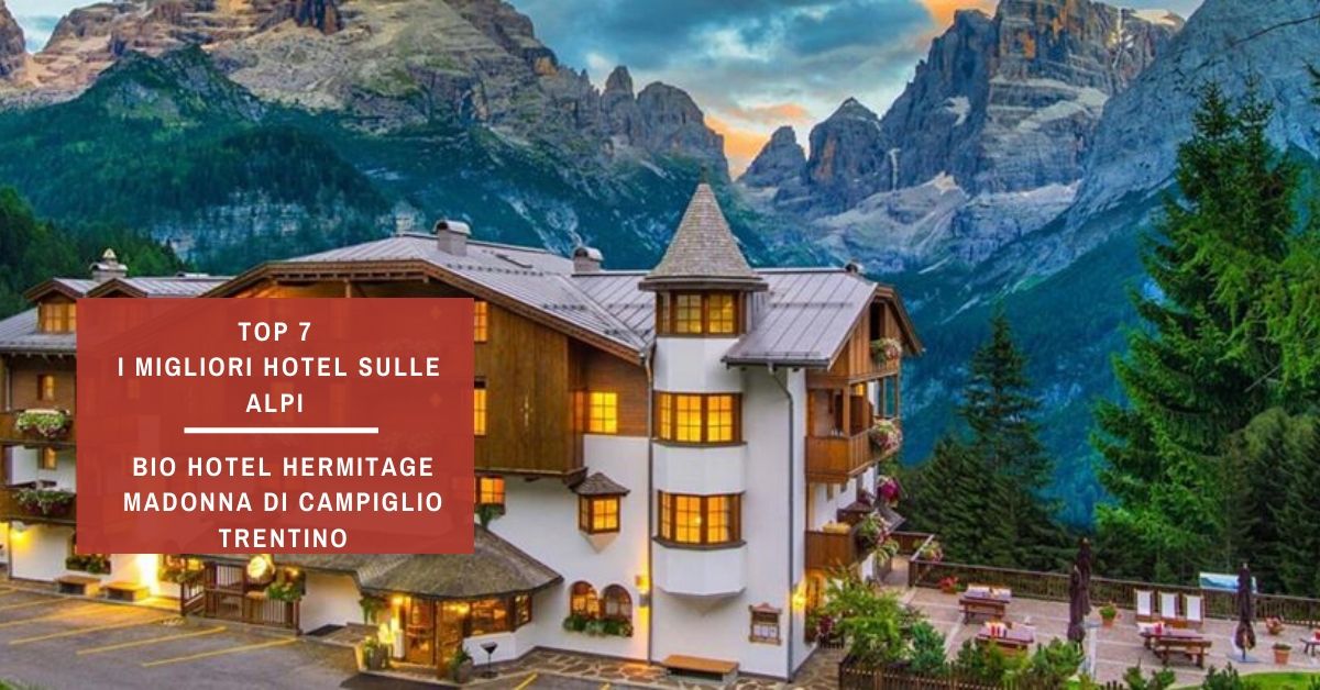 Top7 Lasp i migliori hotel sulle alpi Biohotel Hermitage